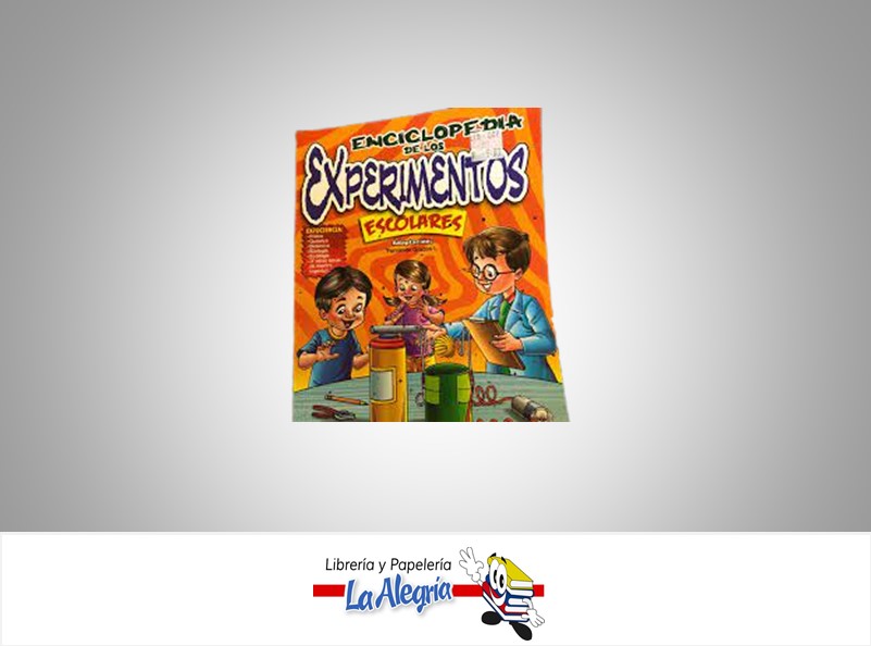 ENCICLOPEDIA DE LOS EXPERIMENTOS ESCOLARES TEMATICA EDUCACION AUTOR FERNANDO GRADOS EDITORIAL EDITORIAL CHIRRE