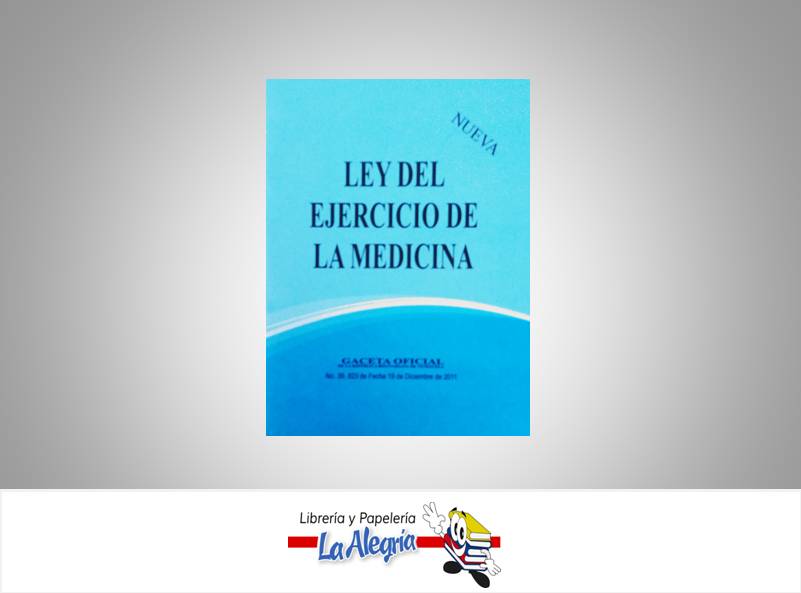 LEY DEL EJERCICIO DE LA MEDICINA TEMATICA LEYES AUTOR GO 39823 EDITORIAL DISTRIBUIDORA ML
