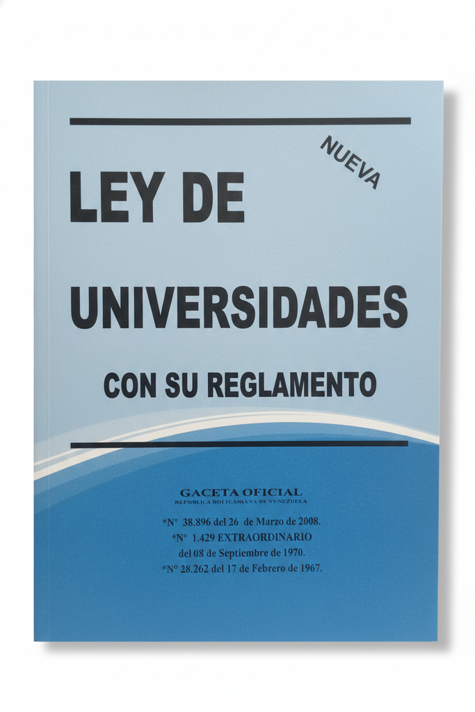 LEY DE UNIVERSIDADES  TEMATICA LEYES AUTOR G.O.N 38.896 EDITORIAL DISTRIBUIDORA ML