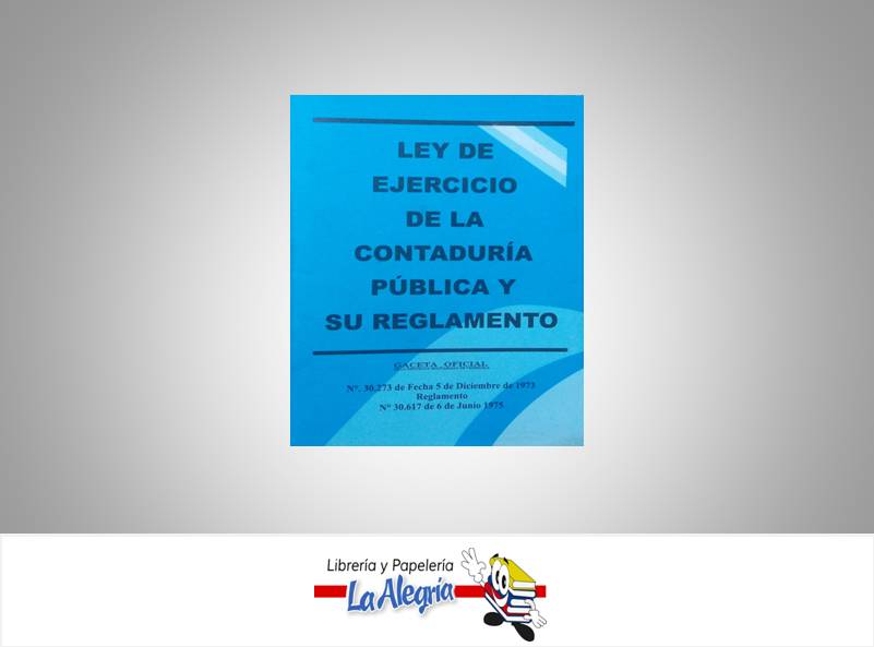 LEY DEL EJERCICIO DE LA CONTADURIA PUBLI  TEMATICA LEYES AUTOR G.O.N 30.617 EDITORIAL DISTRIBUIDORA ML