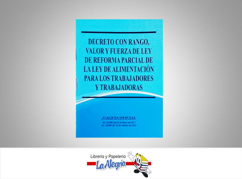 LEY DE ALIMENTACION PARA LOS TRABAJADORES TEMATICA LEYES AUTOR GO40773 EDITORIAL DISTRIBUIDORA ML