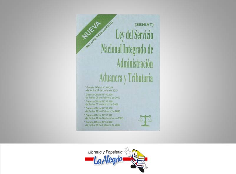 LEY DE SENIAT  TEMATICA LEYES AUTOR GO 40214 EDITORIAL DISTRIBUIDORA M.L., C.A.