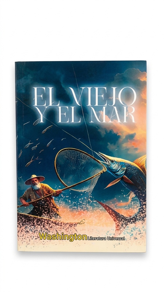 EL VIEJO Y EL MAR TEMATICA NOVELAS AUTOR HEMINGWAY ERNEST EDITORIAL WASHINGTON SCHOOL
