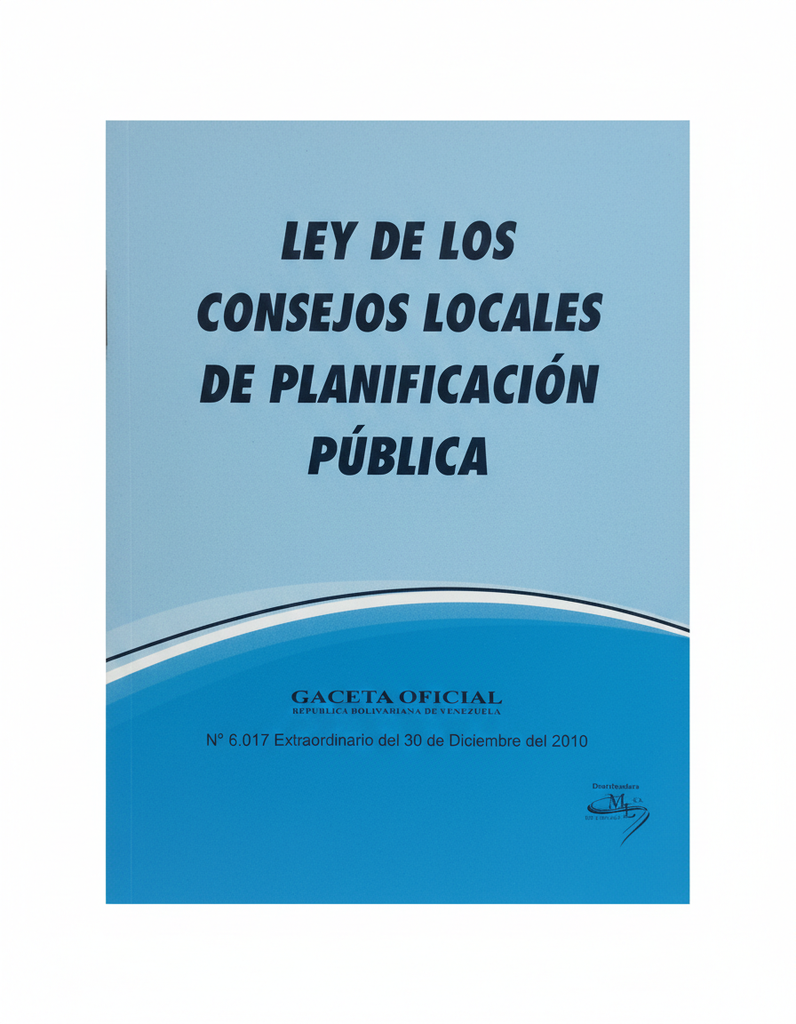 LEY DE LOS CONSEJOS LOCALES DE PLANIFICACION PUBLICA TEMATICA LEYES AUTOR G.O.N6.017 MARCA DISTRIBUIDORA ML
