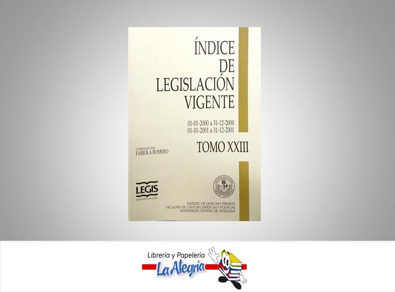 INDICE DE LEGISLACION VIGENTE 2000 - 200  TEMATICA DERECHO AUTOR ROMERO FABIOLA EDITORIAL LEGIS