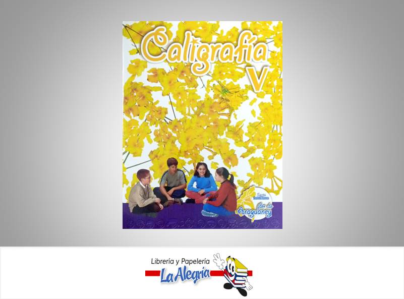 CALIGRAFIA V FLOR DE ARAGUANEY TEMATICA CALIGRAFIA AUTOR SANTILLANA EDITORIAL EDITORIAL SANTILLANA