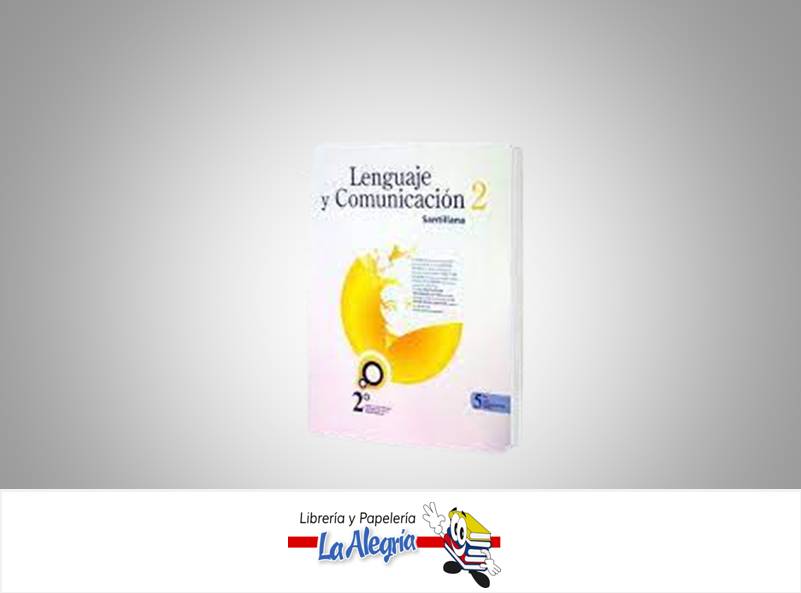 LENGUAJE Y COMUNICACION 2 SANTILLANA  TEMATICA 541220 DISTRIBUIDORA, C.A.   EDITORIAL SANTILLANA
