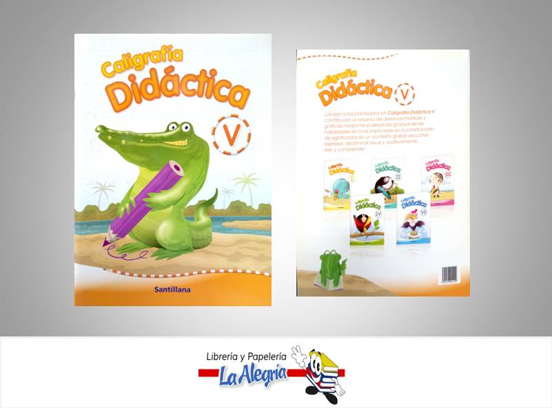 CALIGRAFIA DIDACTICA V  TEMATICA EDUCACION AUTOR PARRA, ADRIANA EDITORIAL EDITORIAL SANTILLANA