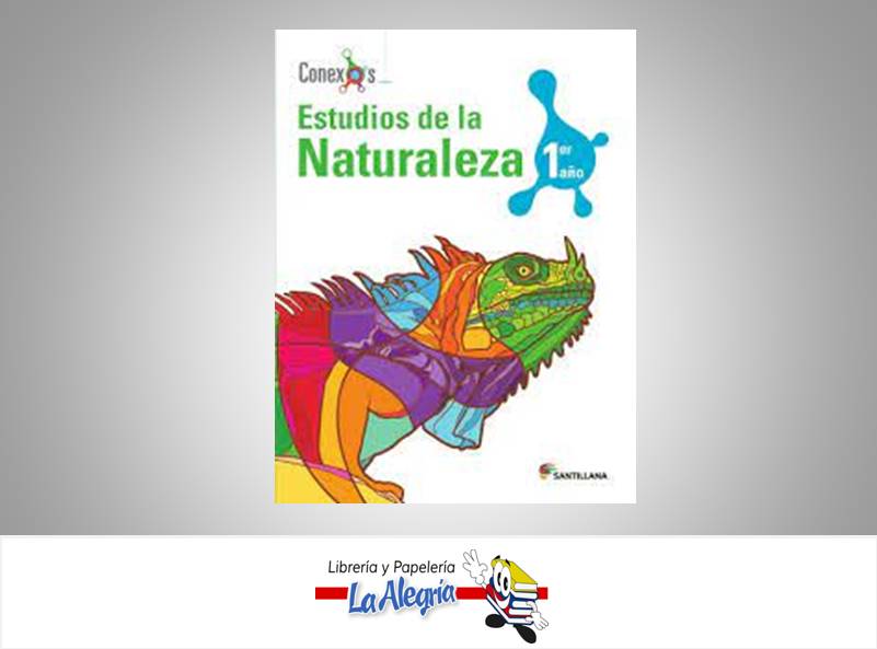 ESTUDIOS DE LA NATURALEZA 1 AÑO CONEXOS  TEMATICA BIOLOGIA AUTOR NAVARRO CARMEN EDITORIAL EDITORIAL SANTILLANA