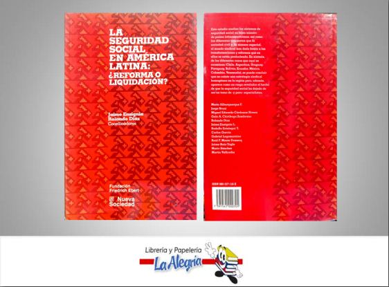 LA SEGURIDAD SOCIAL EN AMERICA LATINA  TEMATICA POLITICA AUTOR ENSIGNIA, JAIME / DIAZ, ROLAND EDITORIAL NUEVA SOCIEDAD