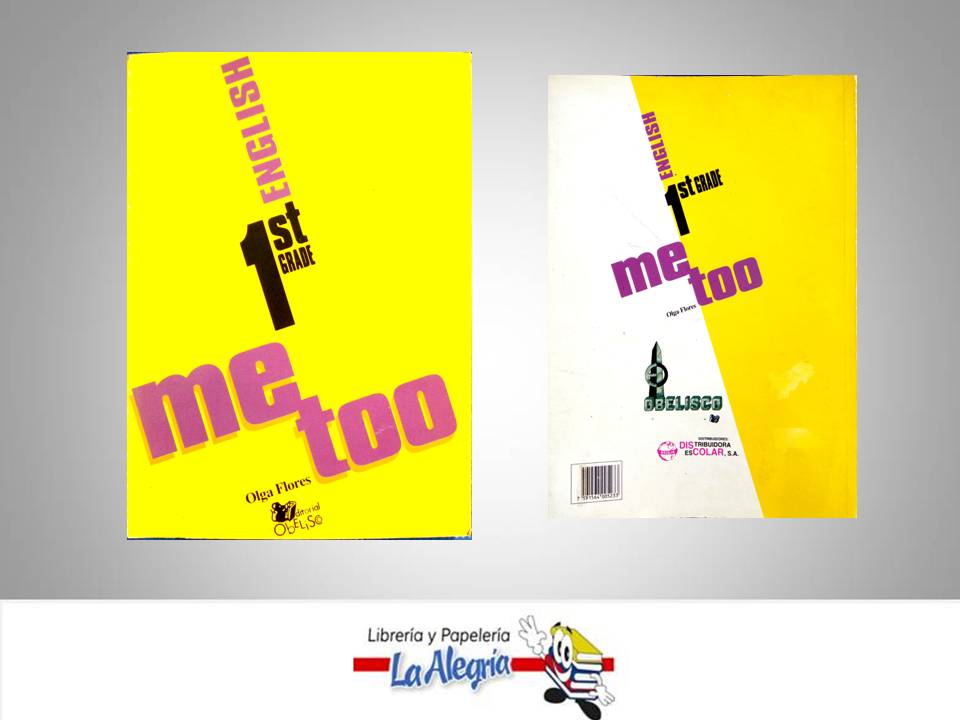 ME TOO ENGLISH 1 GRADE  TEMATICA IDIOMAS AUTOR FLORES OLGA EDITORIAL OBELISCO