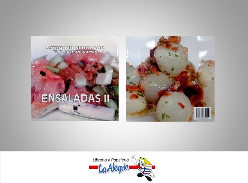 ENSALADAS II EL PLACER DE COMER TEMATICA COCINA AUTOR SCANNONE, ARMANDO EDITORIAL EDITORIAL ARTE
