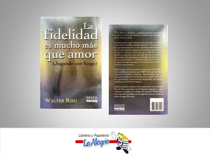 LA FIDELIDAD ES MUCHO MAS QUE AMOR  TEMATICA AUTOAYUDA AUTOR RISO, WALTER EDITORIAL NORMA