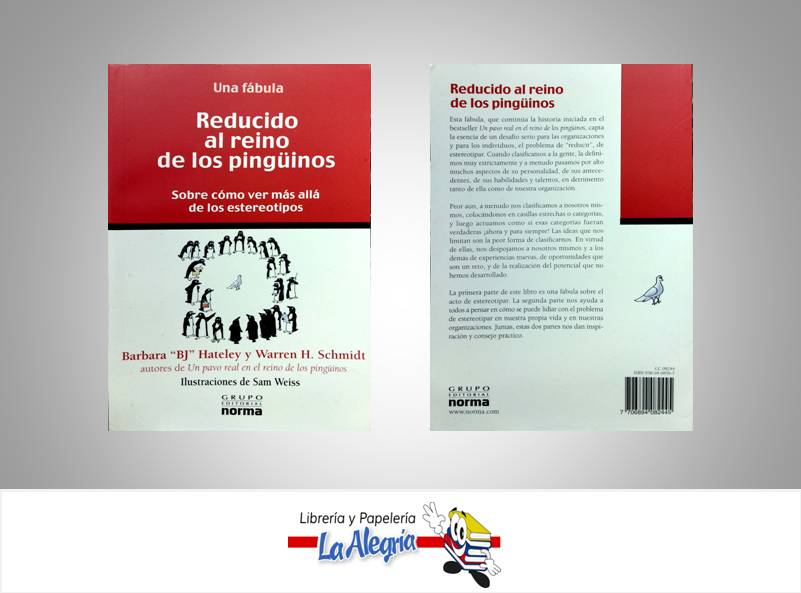 REDUCIDO AL REINO DE LOS PINGUINOS  TEMATICA NEGOCIOS Y GERENCIAS AUTOR HATELEY, BARBARA - SCHMIDT, WA EDITORIAL NORMA