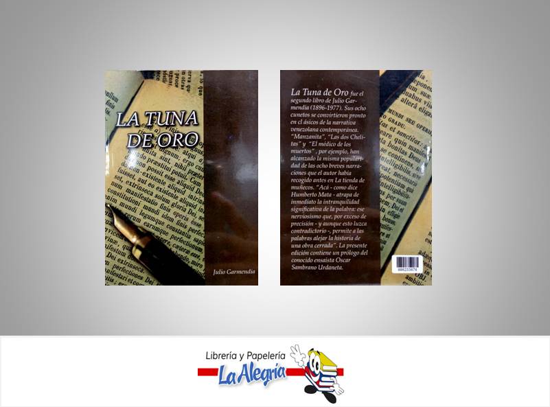 LA TUNA DE ORO  TEMATICA NOVELAS AUTOR GARMENDIA JULIO EDITORIAL DISTRIBUIDORA ML