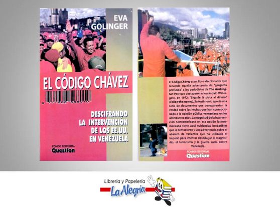 EL CODIGO CHAVEZ  TEMATICA politica AUTOR GOLINGER, EVA EDITORIAL DISTRIBUIDORA OPONOPONO,