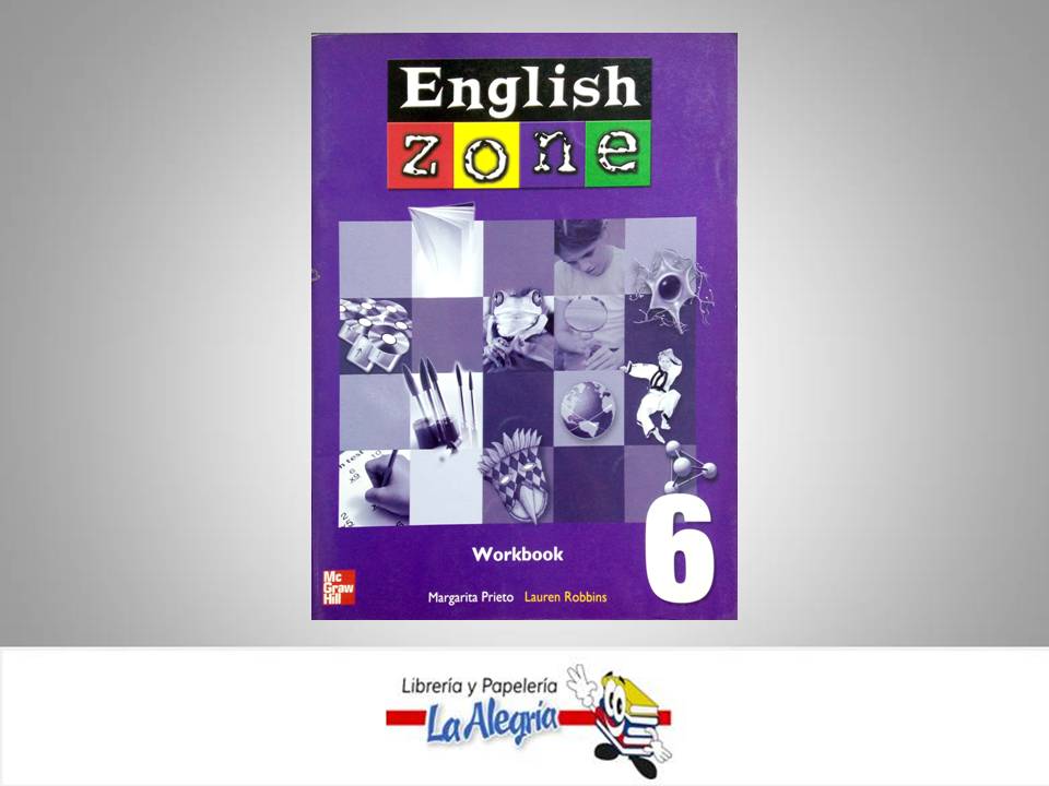 ENGLISH ZONE 6 WORKBOOK  TEMATICA IDIOMAS AUTOR PRIETO MARGARITA EDITORIAL MCGRAW HILL