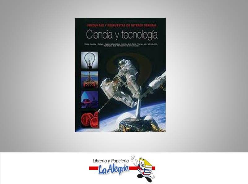 CIENCIA Y TEGNOLOGIA  TEMATICA INTERES GENERAL AUTOR ALEX GRIMM EDITORIAL PARRAGON