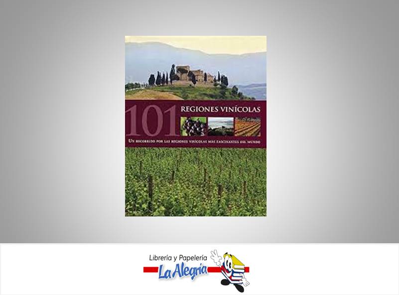 101 REGIONES VINICOLAS TEMATICA LICORES AUTOR ROGER BARLOW/M ROWLINSON EDITORIAL PARRAGON