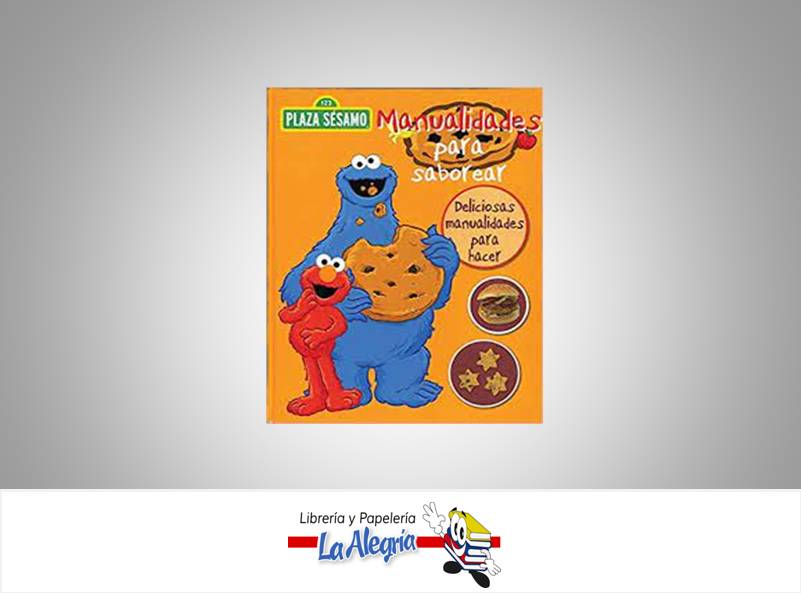 PLAZA SESAMO MANUALIDAES PARA SABOREAR TEMATICA MANUALIDADES AUTOR PARRAGON MARCA PARRAGON