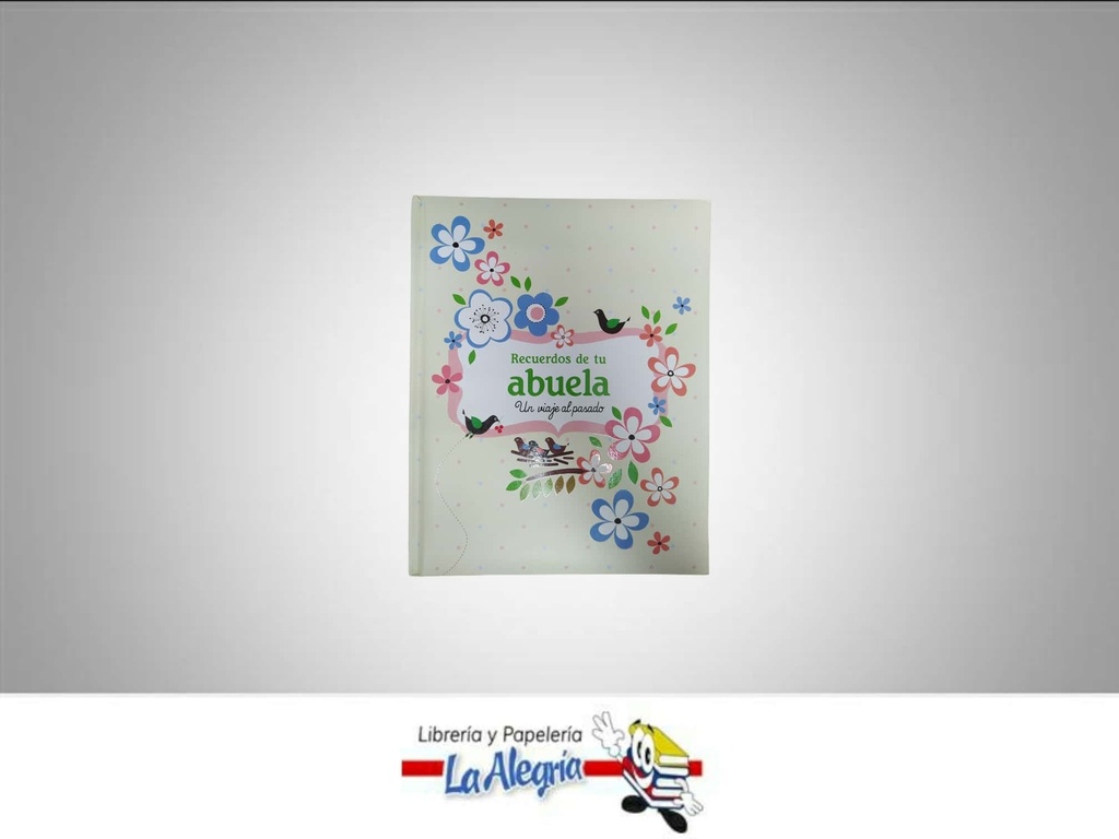 RECUERDOS DE TU ABUELA UN VIAJE AL PASADO TEMATICA INFANTIL AUTOR LIFE CANVAS MARCA LIFE CANVAS