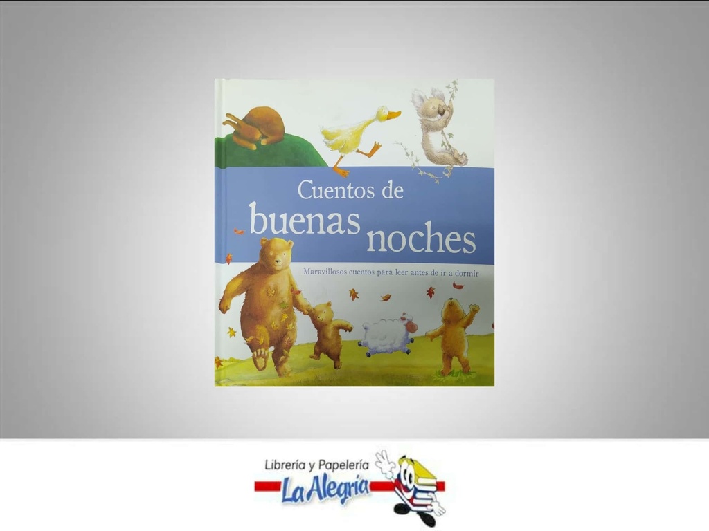 CUENTOS DE BUENAS NOCHES ANTES DE IRME A DORMIR TEMATICA CUENTO INFANTIL AUTOR PARRAGON