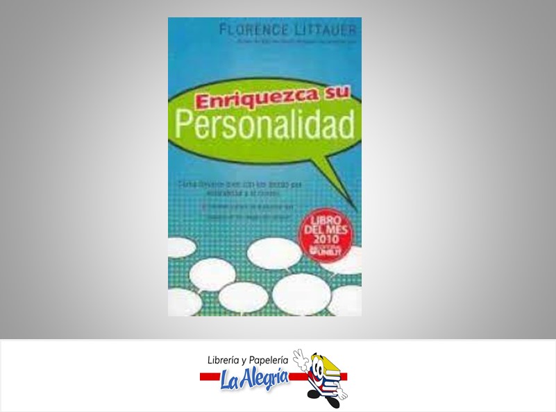 ENRIQUEZCA SU PERSONALIDAD TEMATICA AUTOAYUDA AUTOR FLORENCE LITTAUER EDITORIAL UNILIT