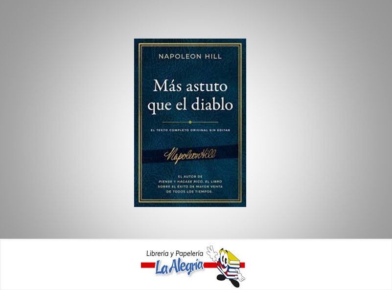 MAS ASTUTO QUE EL DIABLO TEMATICA NEGOCIO Y GERENCIA AUTOR NAPOLEON HILL MARCA S/M