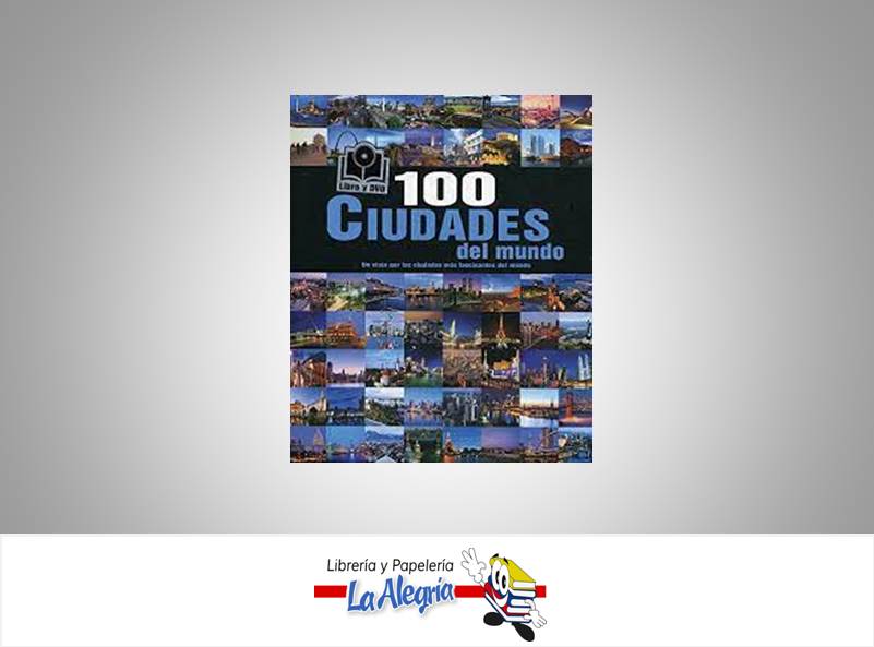 100 CIUDADES DEL MUNDO LIBRO Y DVD  TEMATICA ENCICLOPEDIA AUTOR ESTER GALINDO EDITORIAL PARRAGON