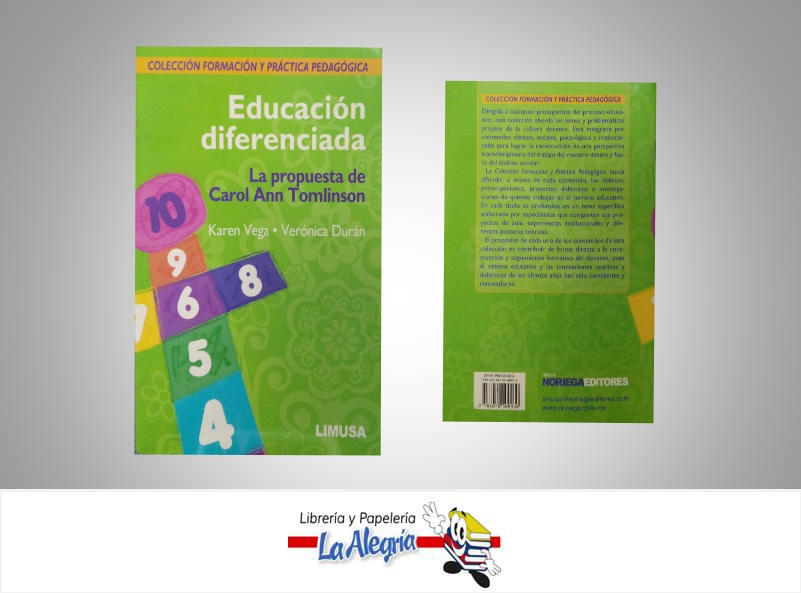 EDUCACION DIFERENCIADA CAROL TOMLINSON  TEMATICA EDUCACION AUTOR VEGA KAREN-DURAN VERONICA EDITORIAL LIMUSA