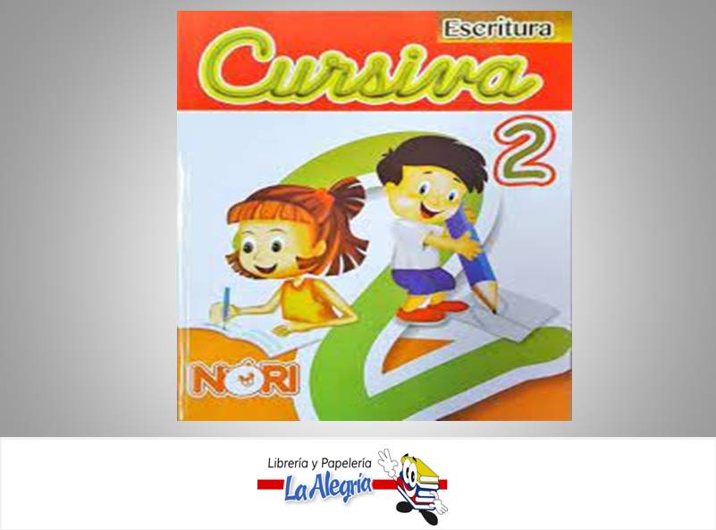 CURSIVA2  TEMATICA LETRA CURSIVA AUTOR NORI EDITORIAL NORIEGA EDITORES
