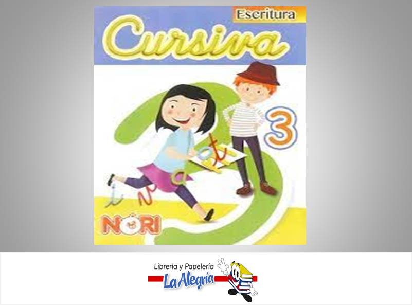 CURSIVA3  TEMATICA LETRA CURSIVA AUTOR NORI EDITORIAL NORIEGA EDITORES