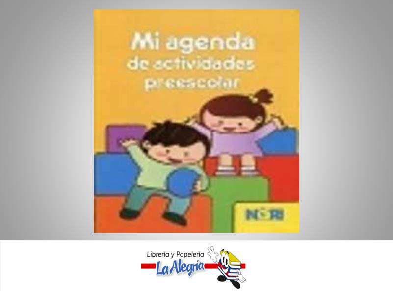 MI AGENDA DE ACTIVIDADES PREESCOLAR  TEMATICA GRUPO NORIEGA EDITORES, C.A. AUTOR NORIEGA EDITORES EDITORIAL LIMUSA, S.A.