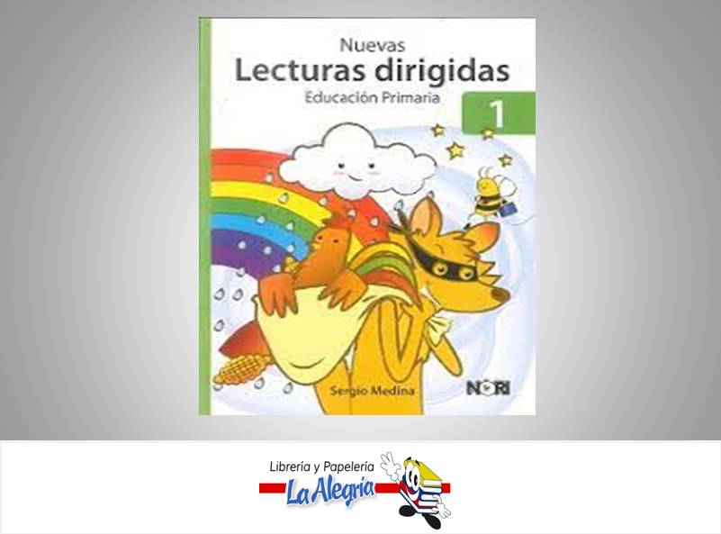 NUEVAS LECTURAS DIRIGIDAS 1  TEMATICA LECTURA AUTOR MEDINA SERGIO EDITORIAL NORIEGA EDITORES