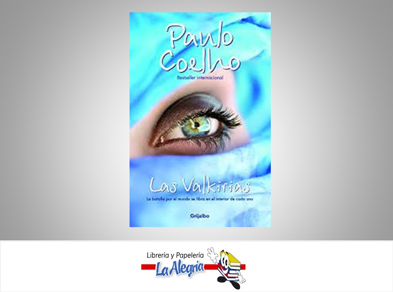 LAS VALKIRIAS TEMATICA NOVELA AUTOR COELHO, PAULO EDITORIAL GRIJALBO