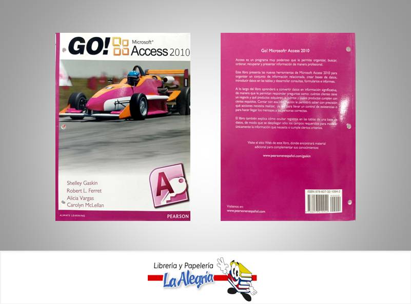 GO MICROSOFT ACCESS 2010  TEMATICA COMPUTACION AUTOR GASKIN SHELLEY EDITORIAL PEARSON