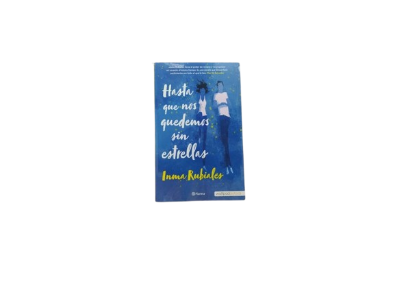 HASTA QUE NOS QUEDEMOS SIN ESTRELLAS TEMATICA NOVELA JUVENIL AUTOR INMA RUBIALES EDITORIAL PLANETA