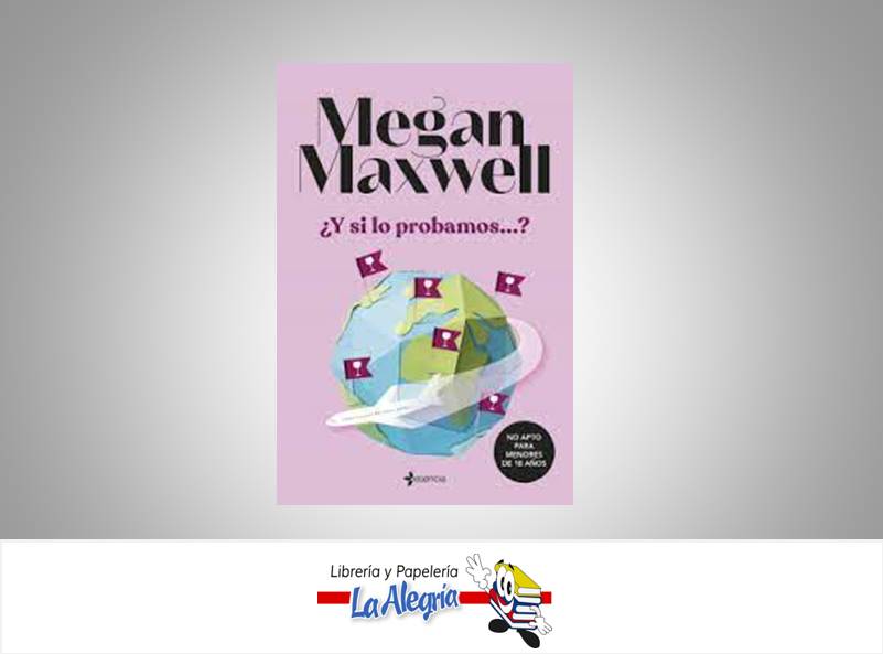 Y SI LO PROBAMOS?  TEMATICA NOVELA EROTICA AUTOR MEGAN MAXWELL EDITORIAL PLANETA