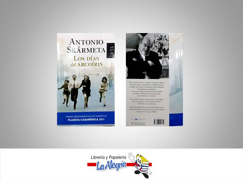 LOS DIAS DEL ARCOIRIS  TEMATICA NOVELA ROMANTICA AUTOR SKARMETA, ANTONIO EDITORIAL PLANETA