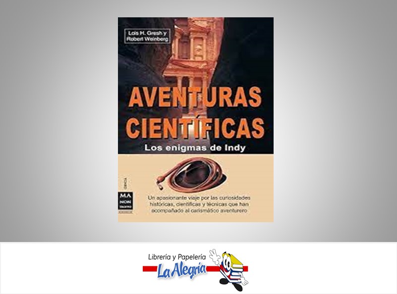 AVENTURAS CIENTIFICAS LOS ENIGMAS DE INDY TEMATICA ENSAYO AUTOR GRESH LOIS EDITORIAL EDITORIAL ROBIN BOOK