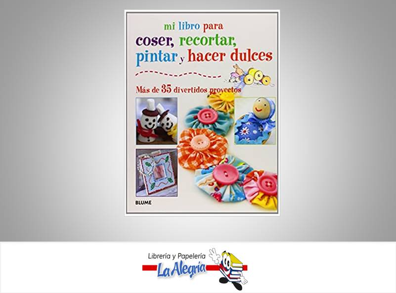 MI LIBRO PARA COSER, PINTAR, RECORTAR Y  TEMATICA MANUALIDADES AUTOR  SUSAN AKASS EDITORIAL BLUME