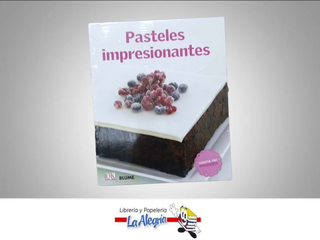 PASTELES IMPRESIONANTES TEMATICA COCINA AUTOR BLUME MARCA BLUME