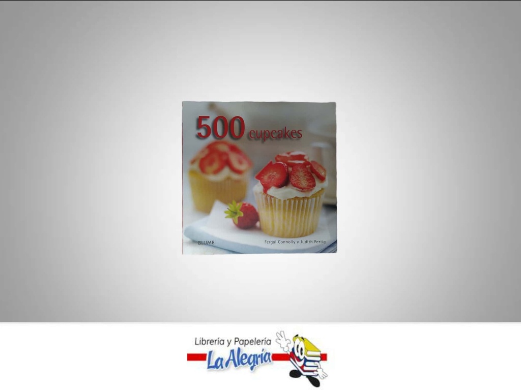 CUPCAKES 500 TEMATICA COCINA AUTOR FERGAL CONNOLLY EDITORIAL BLUME