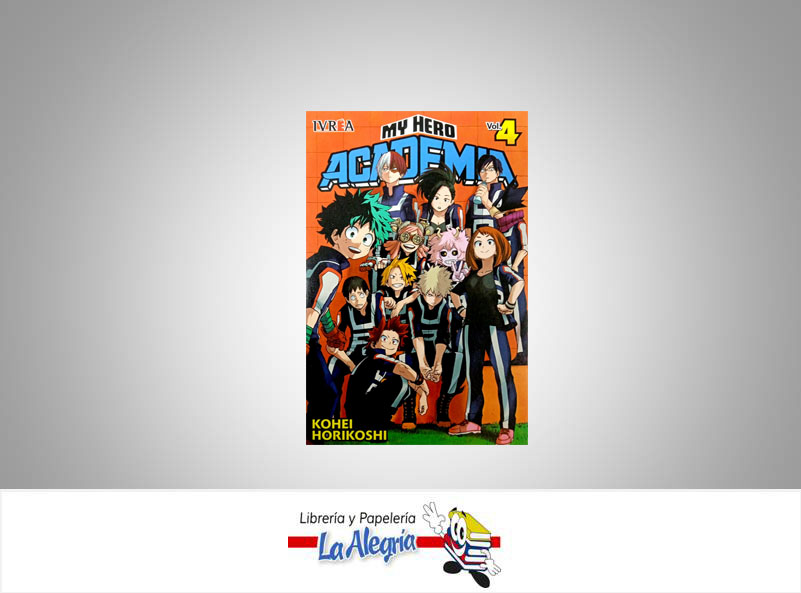 MY HERO ACADEMIA VOL.4 TEMATICA MANGA AUTOR KOHEI HORIKOSHI EDITORIAL IVREA