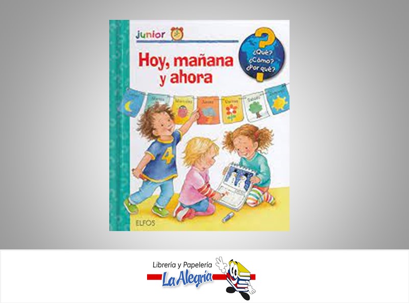 HOY,MAÑANA Y AHORA  TEMATICA INFANTIL AUTOR DANIEL PRUSEE EDITORIAL CRISTINA RODRIGUEZ FISHER