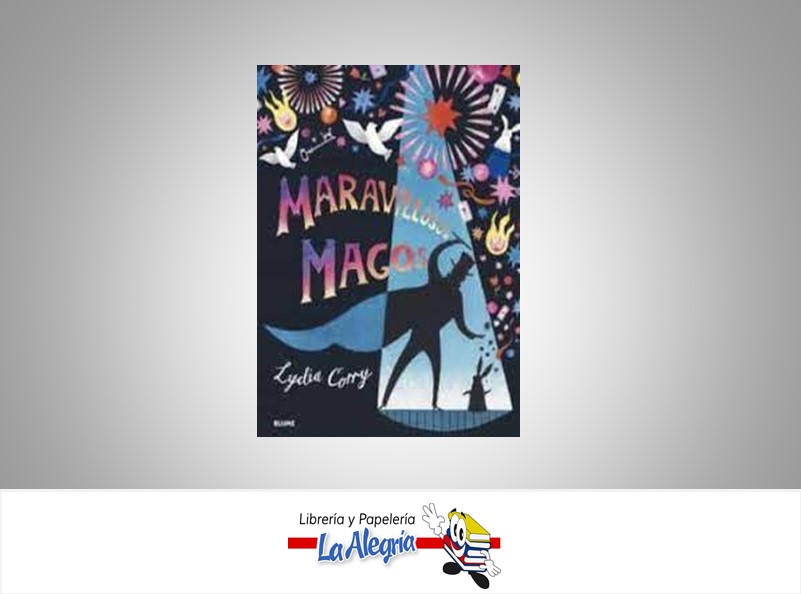 MARAVILLOSOS MAGOS  TEMATICA INFANTIL AUTOR LYDIA CORRY EDITORIAL BLUME