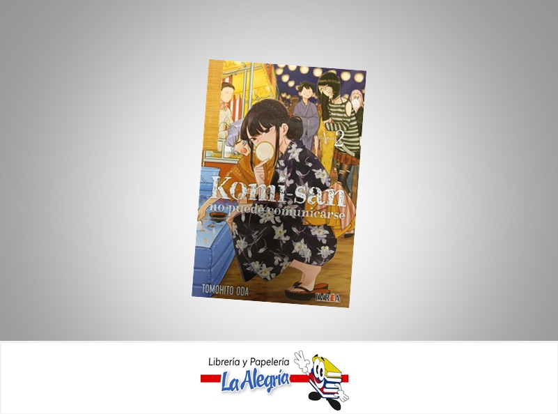 KOMI-SAN NO PUEDE COMUNICARSE 02 TEMATICA MANGA AUTOR TOMOHITO ODA EDITORIAL IVREA