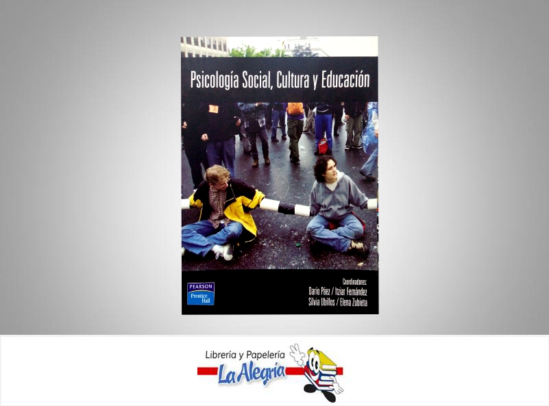 PSICOLOGIA SOCIAL CULTURAL Y EDUCACION  TEMATICA PSICOLOGIA AUTOR PAEZ DARIO EDITORIAL PEARSON