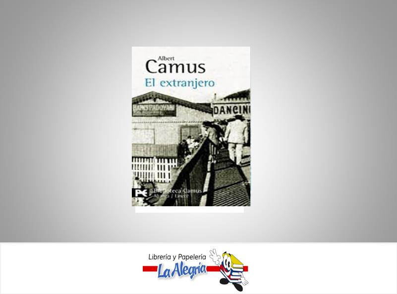 EL EXTRANJERO TEMATICA NOVELA AUTOR ALBERT CAMUS MARCA EDITORIAL ALIANZA/EMECE