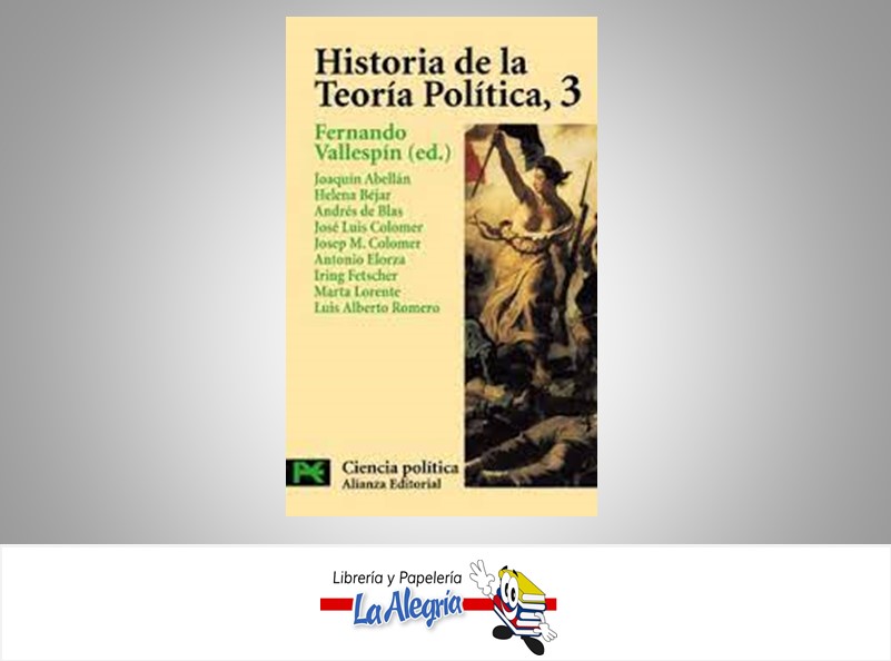 HISTORIA DE LA TEORIA POLITICA 3  TEMATICA HISTORIA AUTOR FERNANDO VALLESPIN EDITORIAL ALIANZA EDITORIAL